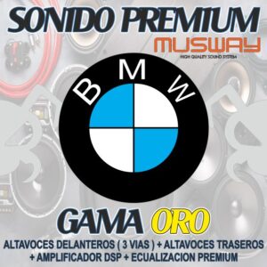 KIT DE SONIDO PREMIUM MUSWAY BMW GAMA ORO