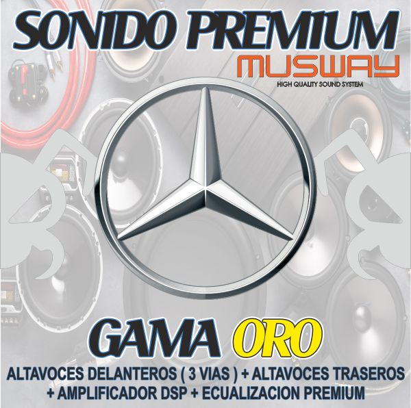 KIT DE SONIDO PREMIUM MUSWAY MERCEDES BENZ GAMA ORO