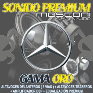 KIT DE SONIDO PREMIUM MOSCONI MERCEDES BENZ GAMA ORO